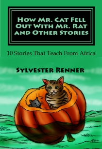 How Mr. Cat Fell Out With Mr. Rat — African folk stories by Sylvester Renner
